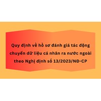 Hồ sơ đánh giá tác động chuyển dữ liệu cá nhân ra nước ngoài