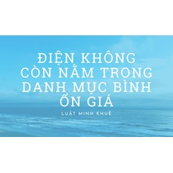 Điện không còn nằm trong danh mục bình ổn giá