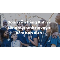 Đoạn văn tiếng Anh về công việc tình nguyện kèm bản dịch