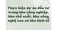 Thực hiện dự án đầu tư trong khu công nghiệp, khu chế xuất, khu công nghệ cao và khu kinh tế