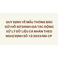 Quy định về mẫu thông báo gửi hồ sơ đánh giá tác động xử lý dữ liệu cá nhân