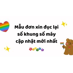 Mẫu đơn xin đục lại số khung số máy cập nhật mới nhất
