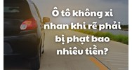 Ô tô không xi nhan khi rẽ phải bị phạt bao nhiêu tiền?