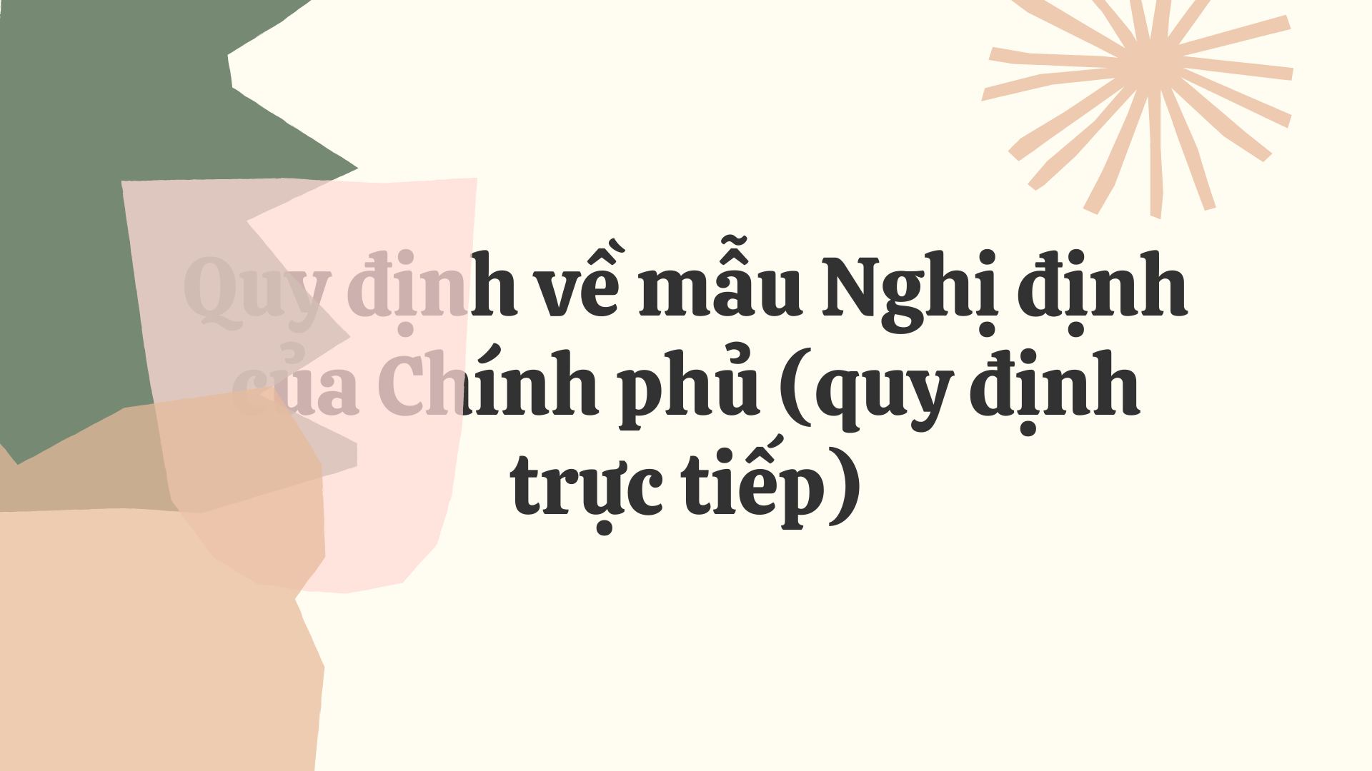 Quy Định Về Mẫu Nghị Định Của Chính Phủ (Quy Định Trực Tiếp)