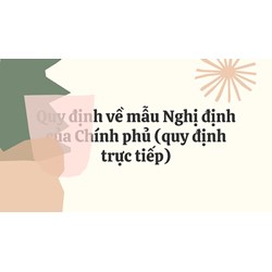 Quy định về mẫu Nghị định của Chính phủ (quy định trực tiếp)