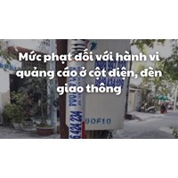 Mức phạt đối với hành vi quảng cáo ở cột điện, đèn giao thông