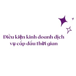 Điều kiện kinh doanh dịch vụ cấp dấu thời gian