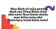 Quy định về mẫu quyết định của Tổng Kiểm toán nhà nước (ban hành chuẩn mực kiểm toán nhà nước/quy trình kiểm toán)