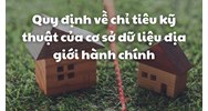 Quy định về chỉ tiêu kỹ thuật của cơ sở dữ liệu địa giới hành chính