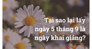Tại sao lại lấy ngày 5 tháng 9 là ngày khai giảng?