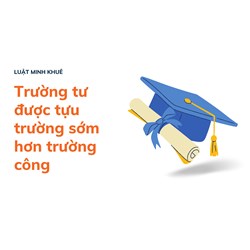 Trường tư được tựu trường sớm hơn trường công