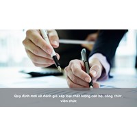 Quy định mới về đánh giá xếp loại chất lượng cán bộ, công chức, viên chức