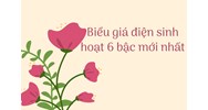 Biểu giá điện sinh hoạt 6 bậc theo quy định mới nhất