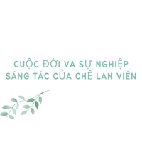 Cuộc đời và sự nghiệp sáng tác của Chế Lan Viên