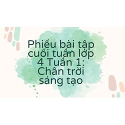 Phiếu bài tập cuối tuần toán lớp 4 Tuần 1: Chân trời sáng tạo