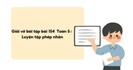 Giải vở bài tập bài 154 Toán 5 : Luyện tập phép nhân