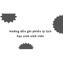 Hướng dẫn ghi phiếu lý lịch học sinh sinh viên