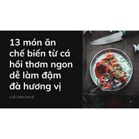 13 món ăn chế biến từ cá hồi thơm ngon dễ làm đậm đà hương vị