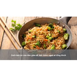 Cách làm mì xào đơn giản dễ làm thơm ngon ai cũng thích
