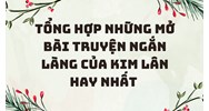 Tổng hợp những mở bài truyện ngắn Làng của Kim Lân hay nhất