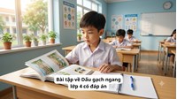 Bài tập về Dấu gạch ngang lớp 4 có đáp án