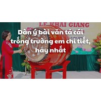 Dàn ý bài văn tả cái trống trường em chi tiết, hay nhất