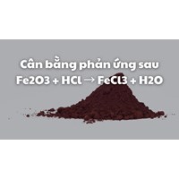 Cân bằng phản ứng sau Fe2O3 + HCl → FeCl3 + H2O