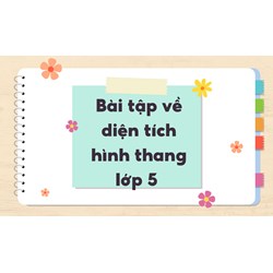 Bài tập về diện tích hình thang lớp 5