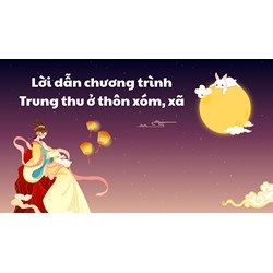 Lời dẫn chương trình Trung thu ở thôn xóm, xã