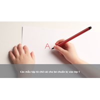 Các mẫu tập tô chữ cái cho bé chuẩn bị vào lớp 1