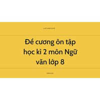 Đề cương ôn tập học kì 2 môn Ngữ văn lớp 8
