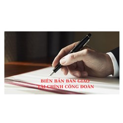 Tải biên bản bàn giao tài chính công đoàn mới nhất