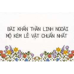 Bài khấn thần linh ngoài mộ kèm lễ vật chuẩn nhất