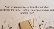 Nhiệm vụ trong giáo dục trung học phổ thông đối với hai chương trình giáo dục cũ và mới như thế nào?