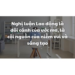 Nghị luận Lao động là đôi cánh của ước mơ, là cội nguồn của niềm vui và sáng tạo