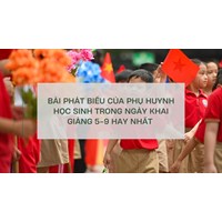 Bài phát biểu của phụ huynh học sinh trong ngày khai giảng 5-9 hay nhất