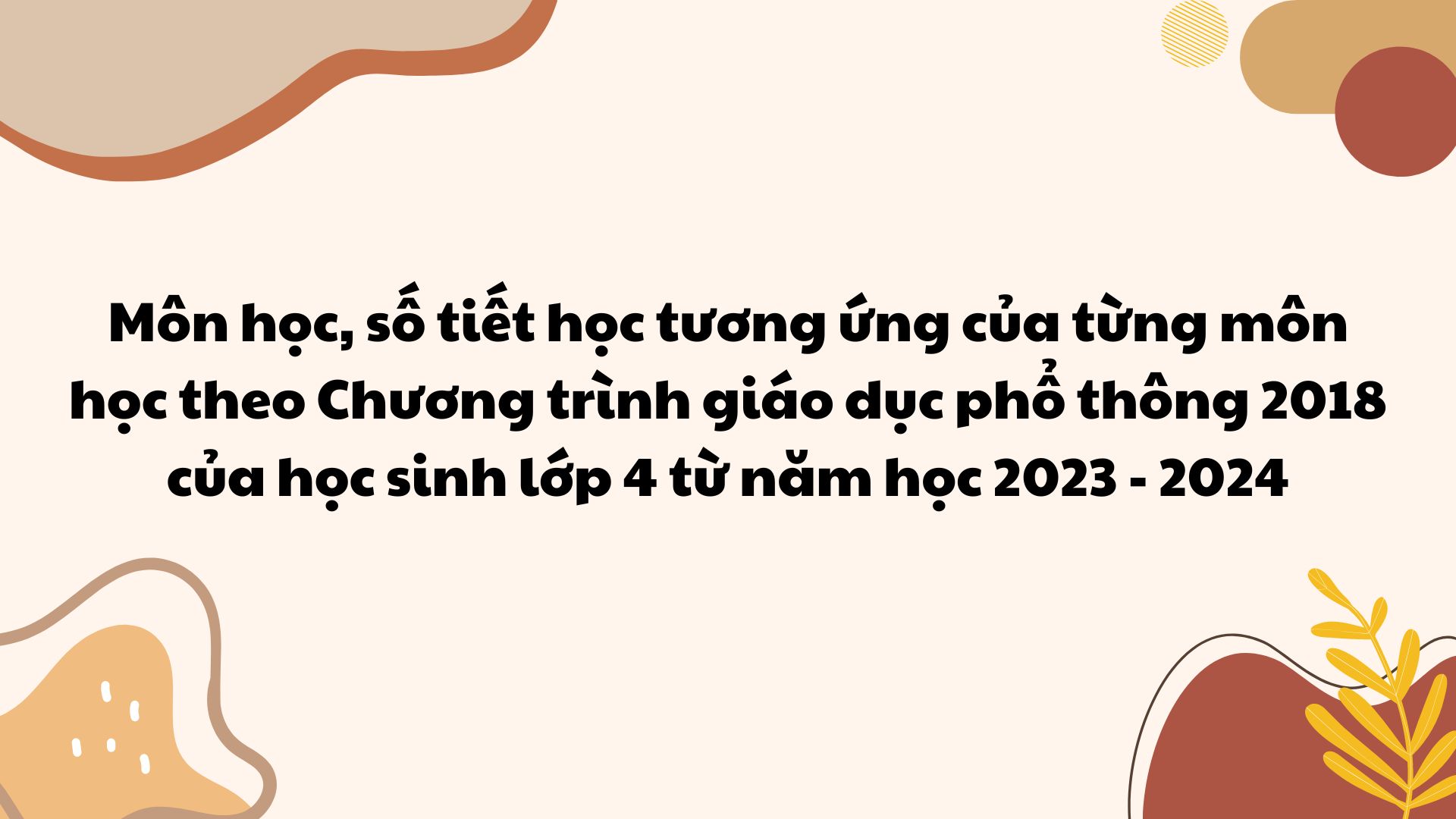 Môn học, số tiết học tương ứng của từng môn học theo Chương trình giáo ...