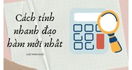 Cách tính nhanh đạo hàm mới nhất