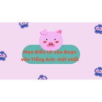 Mẹo Điền từ vào Đoạn văn Tiếng Anh  mới nhất