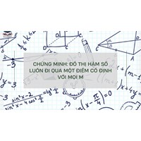 Chứng minh: đồ thị hàm số luôn đi qua một điểm cố định với mọi m