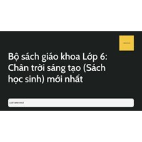 Bộ sách giáo khoa Lớp 6: Chân trời sáng tạo (Sách học sinh) mới nhất
