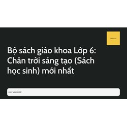 Bộ sách giáo khoa Lớp 6: Chân trời sáng tạo (Sách học sinh) mới nhất
