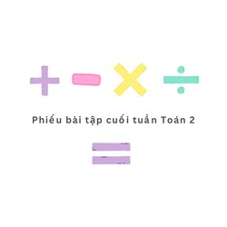 Phiếu bài tập cuối tuần Toán 2