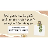 Những điều cần lưu ý khi sinh viên tìm người ở ghép (ở chung) nhà trọ, chung cư