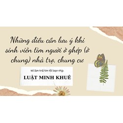 Những điều cần lưu ý khi sinh viên tìm người ở ghép (ở chung) nhà trọ, chung cư
