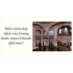 Hiệu sách đẹp nhất của Trung Quốc nằm ở thành phố nào?