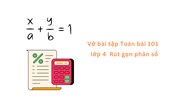Vở bài tập Toán bài 101 lớp 4: Rút gọn phân số