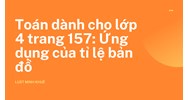 Toán dành cho lớp 4 trang 157: Ứng dụng của tỉ lệ bản đồ