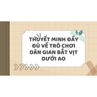 Thuyết minh đầy đủ về trò chơi dân gian Bắt vịt dưới ao