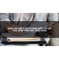 Giáo án lớp 3 sách Cánh Diều tất cả các môn học mới nhất